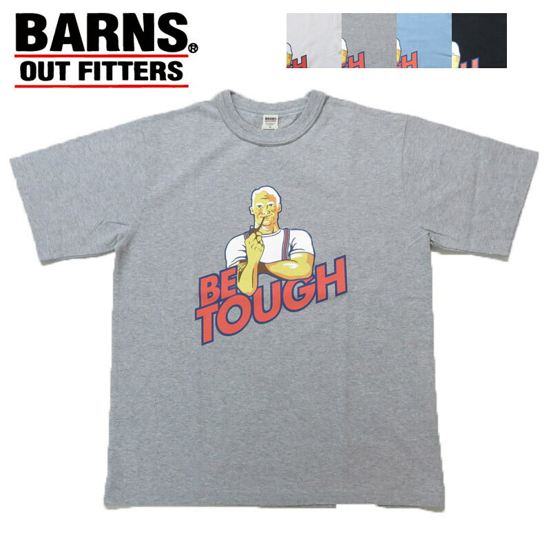 バーンズ BARNS タフネック 半袖 プリント Tシャツ ”BE TOUGH” BR-25148 【2025年春夏新作】