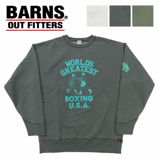 バーンズ BARNS 長袖 クルーネック スウェット アスレチックシリーズ トレーナー プリント ピグメント染め ”Boxing” BR-24444【2024-25年秋冬新作】